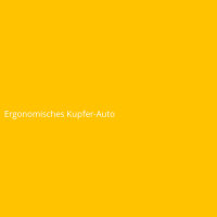 Ergonomisches Kupfer-Auto