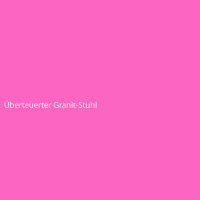 Überteuerter Granit-Stuhl