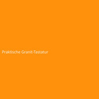 Praktische Granit-Tastatur